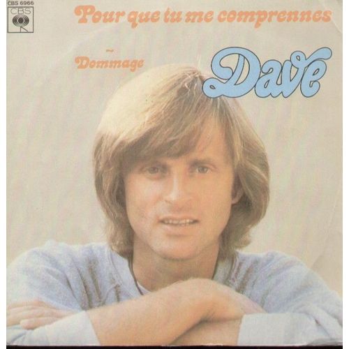 Pour Que Tu Me Comprennes (P. Loiseau / G. Mattéoni)  /  Dommage (Domani, Domani)  (A. Nicorelli - D. Pieretti - P. Loiseau)
