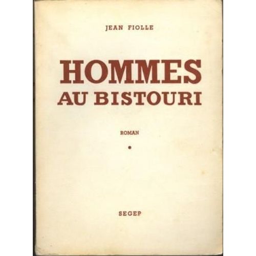 Hommes Au Bistouri (2 Volumes)