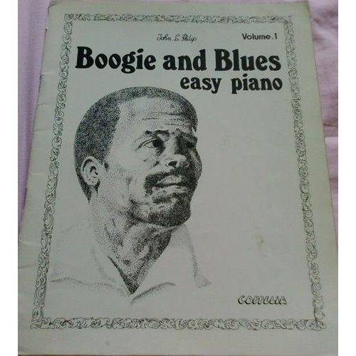 Boogie And Blues - Easy Piano - Volume 1