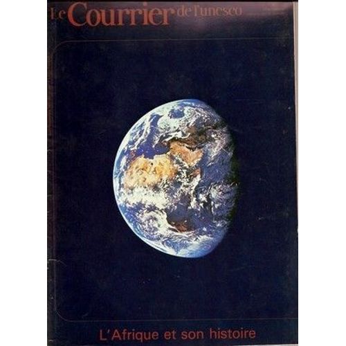 Le Courrier De L'unesco  N° 1979 : L'afrique Et Son Histoire  (Préhistoire, Néolithique, Premiers Historiens, Arts Et Métiers De L'égypte Pharaonique, Empire De Koush ...)
