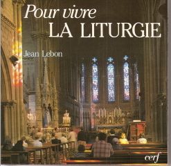 Pour Vivre La Liturgie