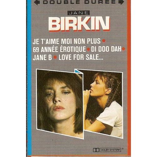 Jane Birkin K7 Audio "Je T'aime Moi Non Plus - 69 Année Érotique - Di Doo Dah - Jane B - La Décadanse - Lolita Go Home - Ex Fan Des Sixties..." (Serge Gainsbourg)