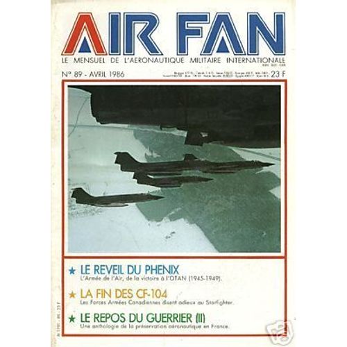Air Fan  N° 89 : Armée De L'air 1945 / 1949 - Adieu Au Cf 104 - Préservation En France