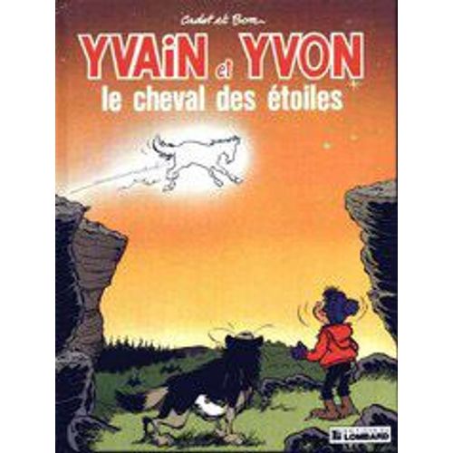 Yvain Et Yvon Le Cheval Des Étoiles - T 3