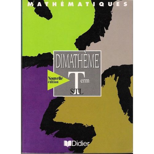 Dimathème, Term Stl - Mathématiques, Classes De Terminale Sciences Et Technologies De Laboratoire