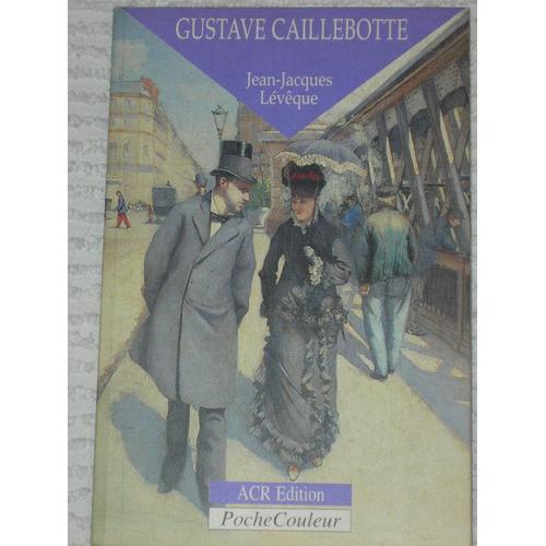 Gustave Caillebotte - L'oublié De L'impressionnisme, 1848-1894