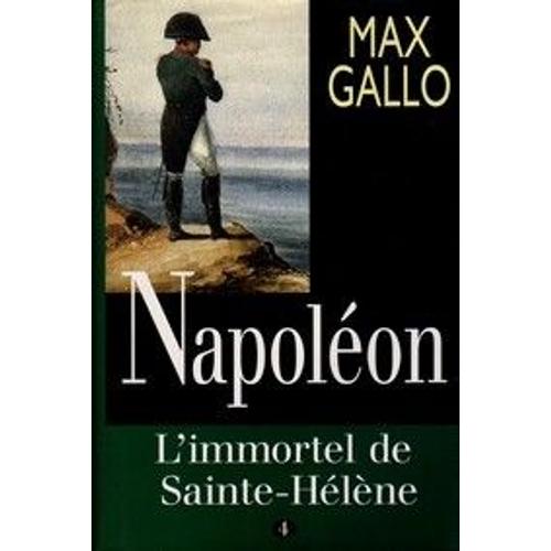 Napoleon, L'immortel De Saint-Hélène