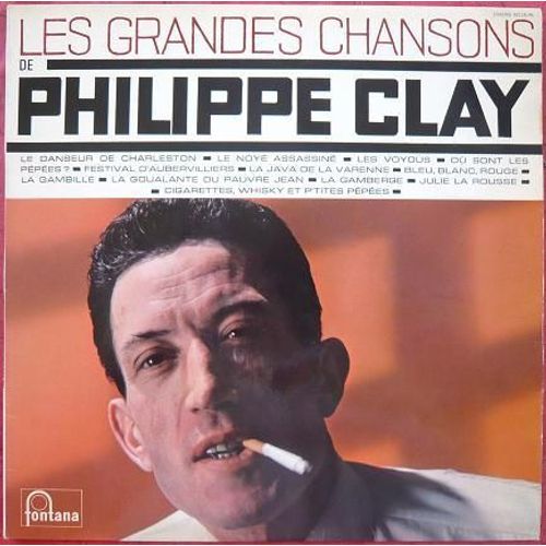 Les Grandes Chansons De Philippe Clay
