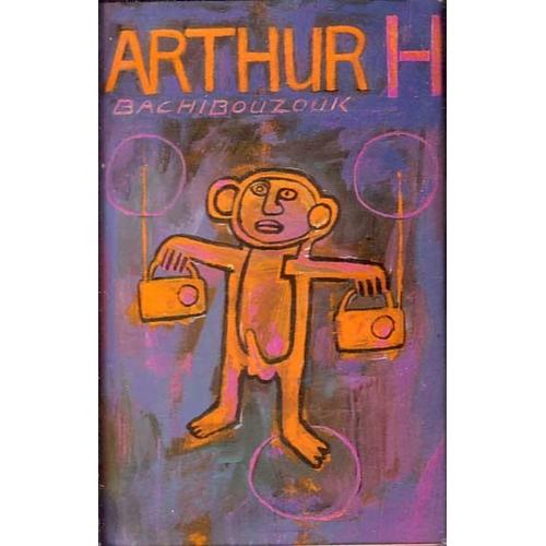 Arthur H - Bachibouzouk