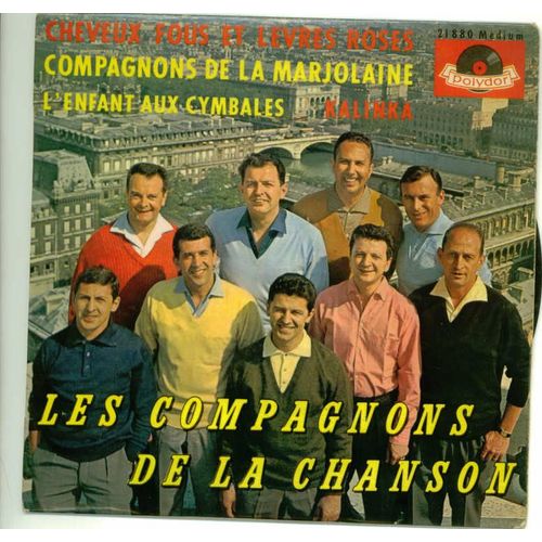Cheveux Fous Et Lèvres Roses<Vr>Compagnons De La Marjolaine<Br>L'enfant Aux Cymbales<Br>Kalinka