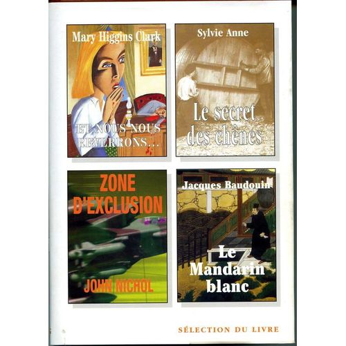 Sélection Du Livre : Et Nous Nous Reverrons - Le Mandarin Blanc - Zone D'exclusion - Le Secret Des Chênes