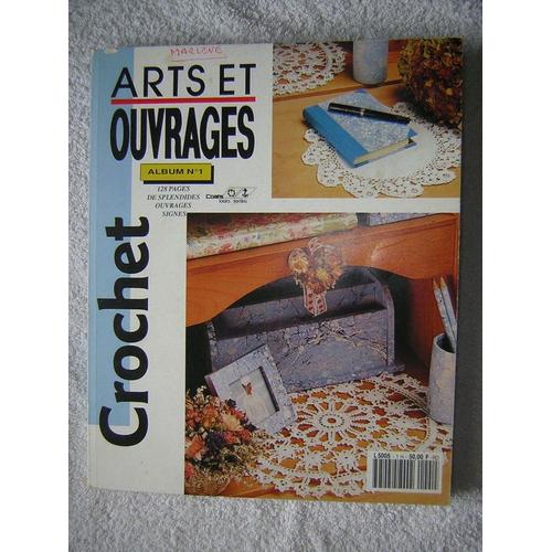 Arts Et Ouvrages  N° 1 : Album Du Crochet