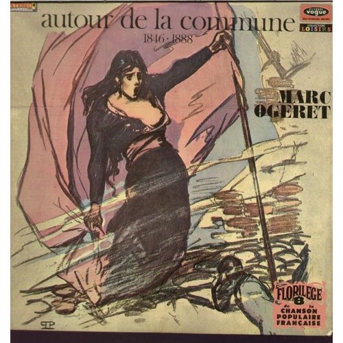 Autour De La Commune 1846 - 1888 - Le Chant Des Ouvriers, La Canaille, Semaine Sanglante, Violon Brise, Les Canons, Drapeau Rouge, L'internationale...