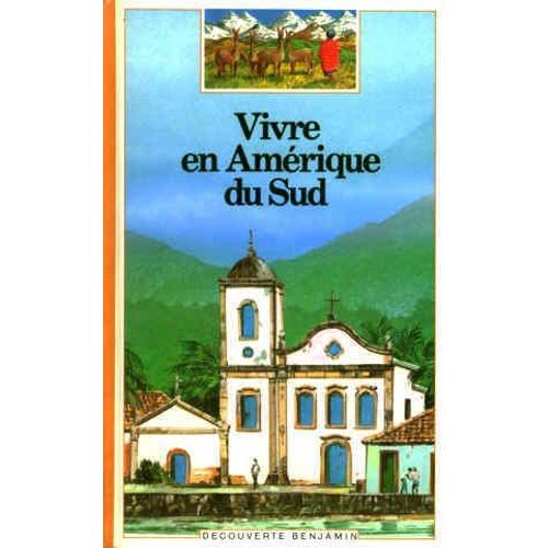 Vivre En Amérique Du Sud