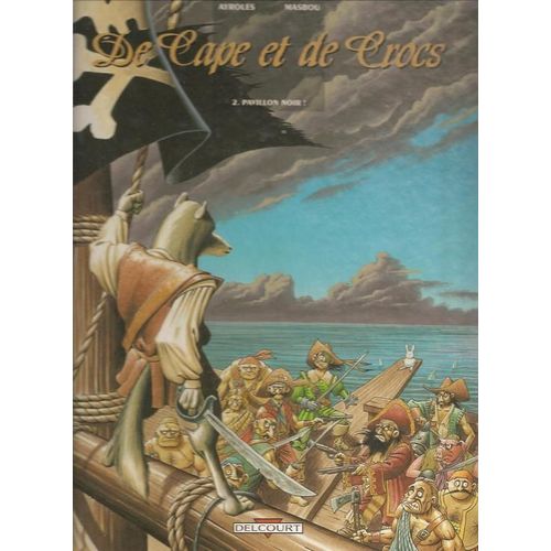 De Cape Et De Crocs - 2. Pavillon Noir ! ( Première Édition - Achevé D'imprimer : Avril 1997 / Dépôt Légal : Mai 1997 )