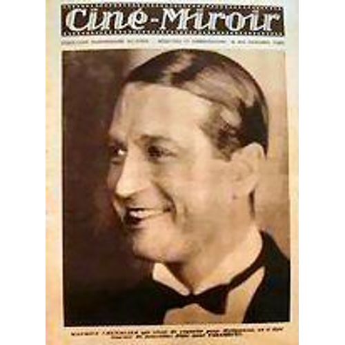 Ciné-Miroir N° 237 : Maurice Chevalier Vient De Repartir Pour Hollywood