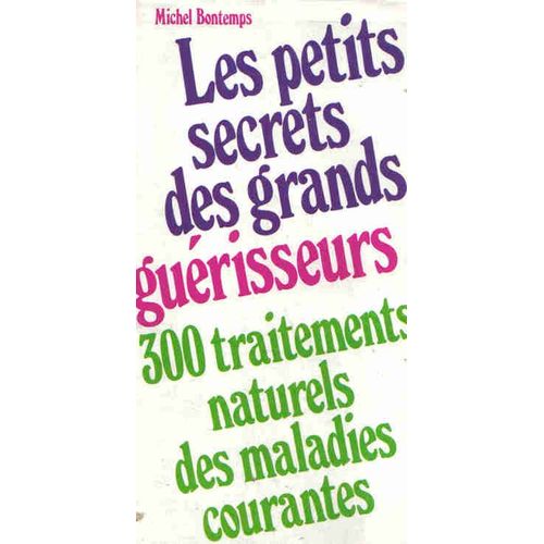 Les Petits Secrets Des Grands Guerisseurs