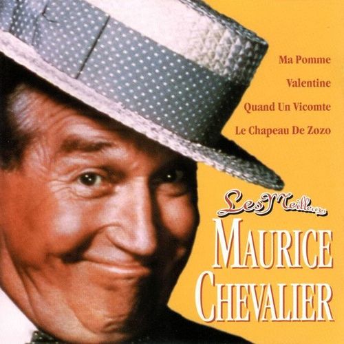 Les Meilleurs Maurice Chevalier: Ma Pomme Valentine Le Chapeau De Zozo