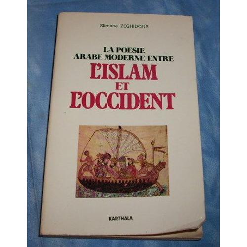 La Poésie Arabe Moderne Entre L'islam Et L'occident