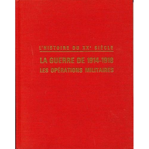 La Guerre De 1914-1918.Les Operations Militaires