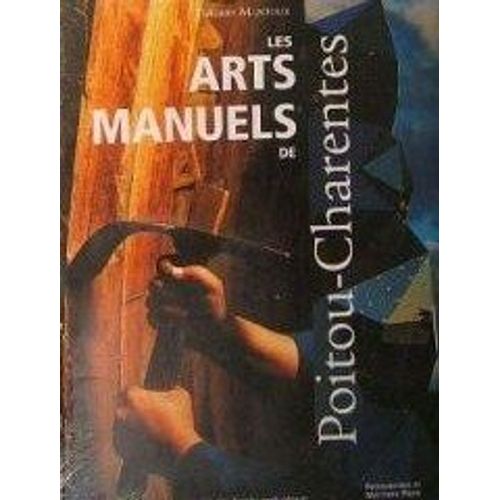 Les Arts Manuels De Poitou-Charentes