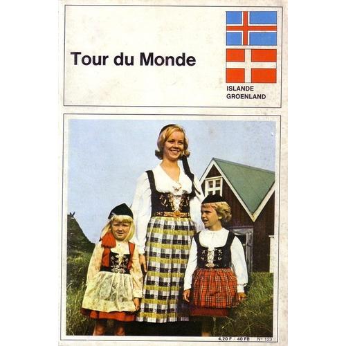 Tour Du Monde N° 123 : Islande Groenland