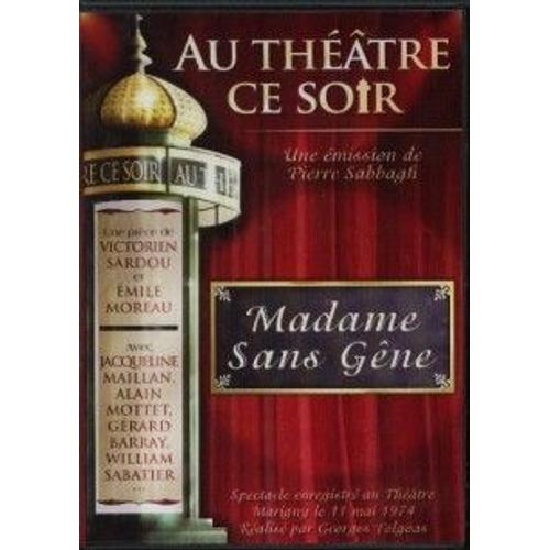 Au Theatre Ce Soir  - Madame Sans Gene