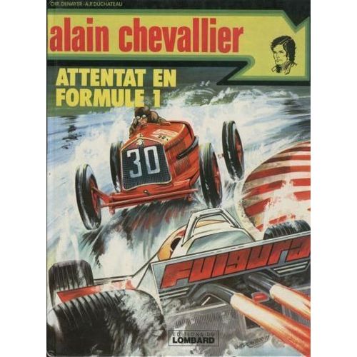 Alain Chevallier N° 4 - Attentat En Formule : 1 : (Un) Une Histoire Du Journal Tintin