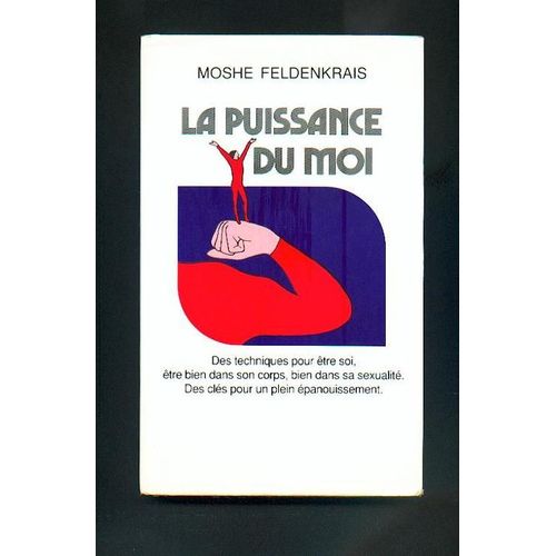 La Puissance Du Moi - Traduit De L'américain Par Martine Thomas