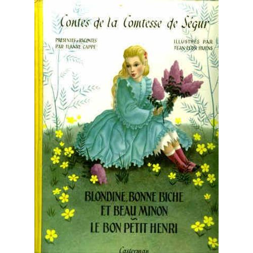 Contes De La Comtesse De Ségur,Blondine,Bonne Biche        Et Beau-Minon,Le Bon Petit            Henri