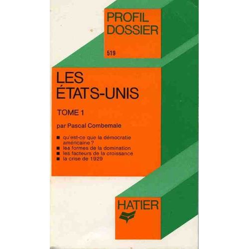 Profil Dossier N 519. Les Etats-Unis. Tome 1