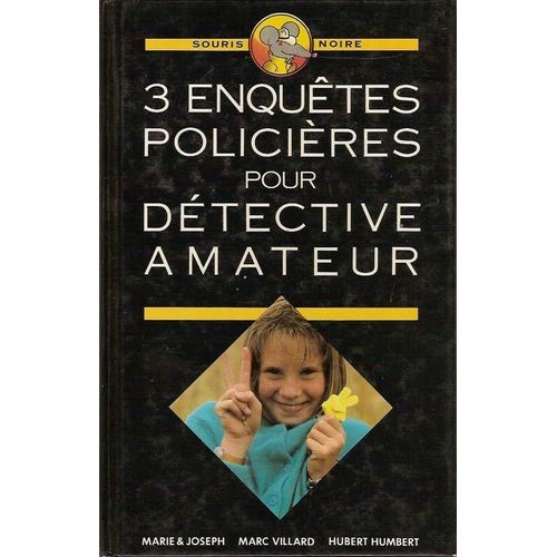 3 Enquêtes Policières Pour Détective Amateur