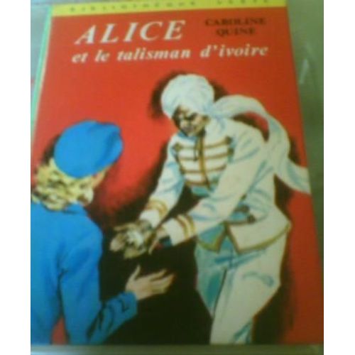 Alice Et Le Talisman D'ivoire - Illustrations De Albert Chazelle