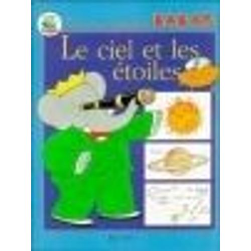 Dis Moi Pourquoi Babar - Le Ciel Et Les Etoiles