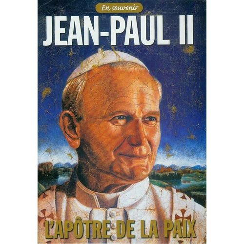 Jean Paul Ii : L'apôtre De La Paix Hors-Série N° 00000000000