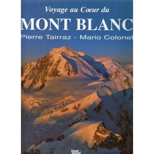 Voyage Au Coeur Du Mont Blanc