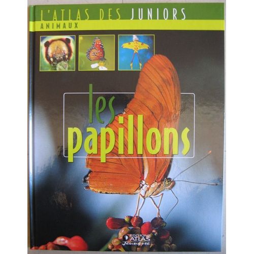 L'atlas Des Juniors: Animaux-Les Papillons