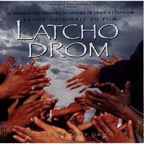 Latcho Drom - Un Film De Tony Gatlif