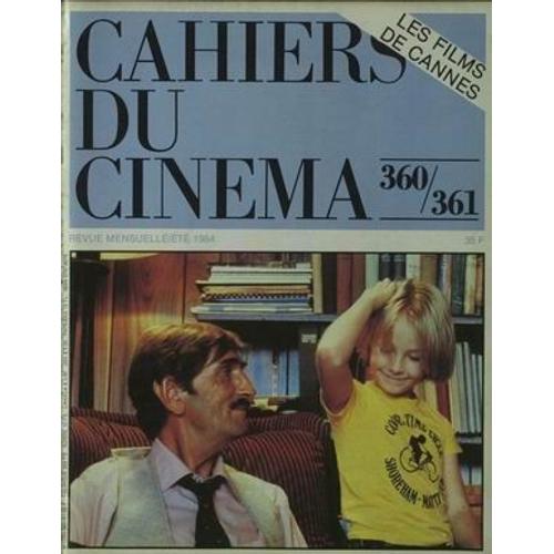 Cahiers Du Cinema N° 360 Du 01/07/1984