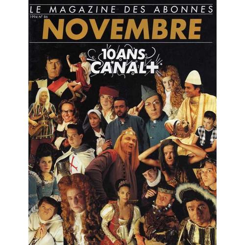 Canal Plus Magazine Novembre 1994 "Special 10 Ans "  N° 86 : Sister Act, Les Gens Normaux N'ont Rien D'exceptionnel, K2...