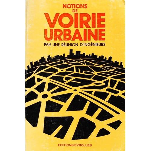 Notions De Voiries Urbaines  -  Par Une Réunion D'ingénieurs
