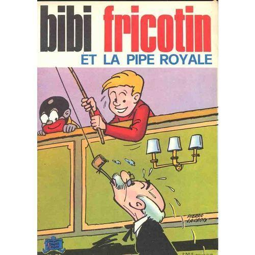 Bibi Fricotin Et La Pipe Royale