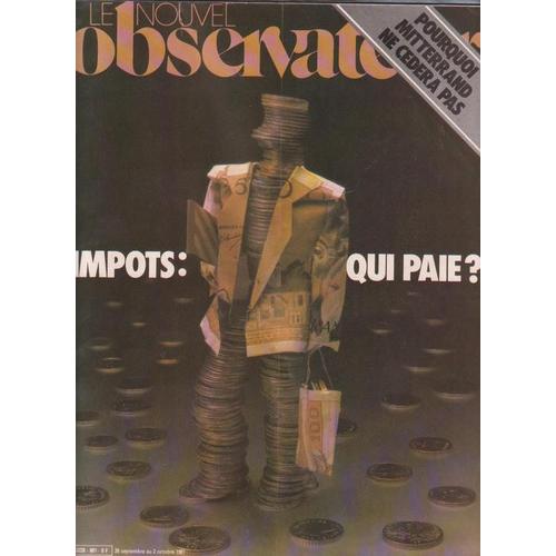 Le Nouvel Observateur  N° 881 : Impots: Qui Paie?