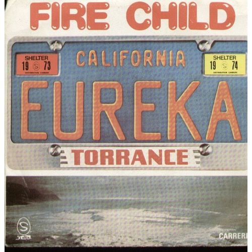 Fire Child  /  I Just Don't Know (Extrait De L'album Eureka)