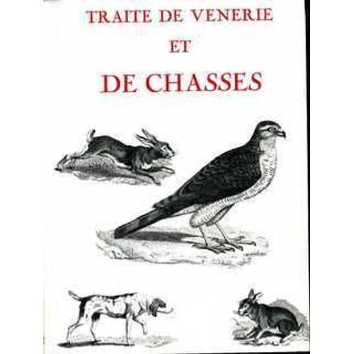 Traité De Vènerie Et De Chasses