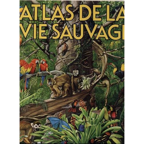 L'atlas De La Vie Sauvage - Préfacé Par Jean Dorst - En Collaboration Avec Société Zoologie De Londres