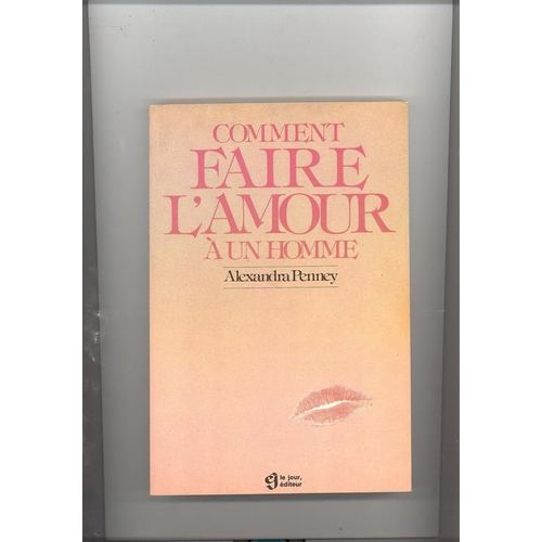 Comment Faire L'amour A Un Homme.