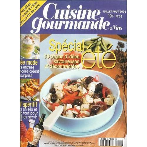 Cuisine Gourmande & Vins  N° 63 : Spécial Été 30 Pages D'idées Savoureuses Et Décontractées