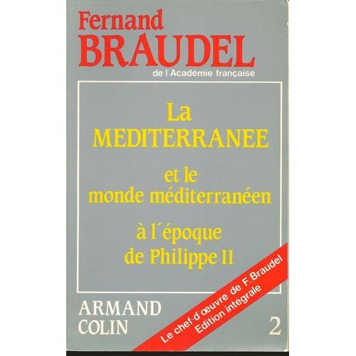 La Méditerranée Et Le Monde Méditerranéen À L'époque De Philippe Ii