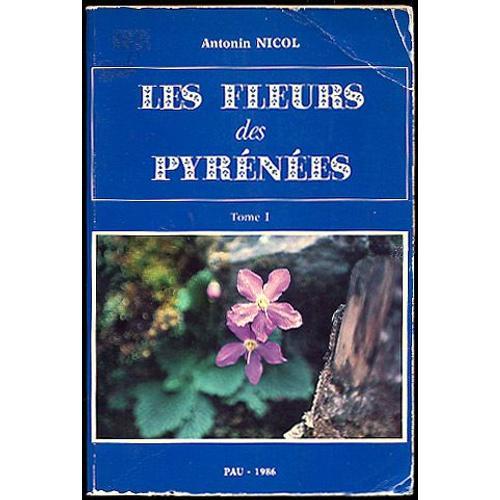 Les Fleurs Des Pyrénées - N° 1 - Les Fleurs Des Pyrénées